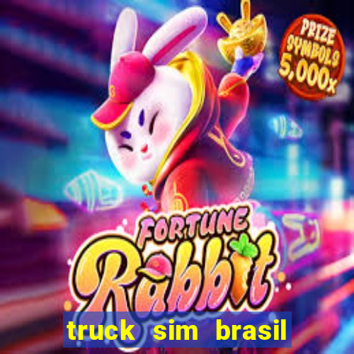 truck sim brasil dinheiro infinito